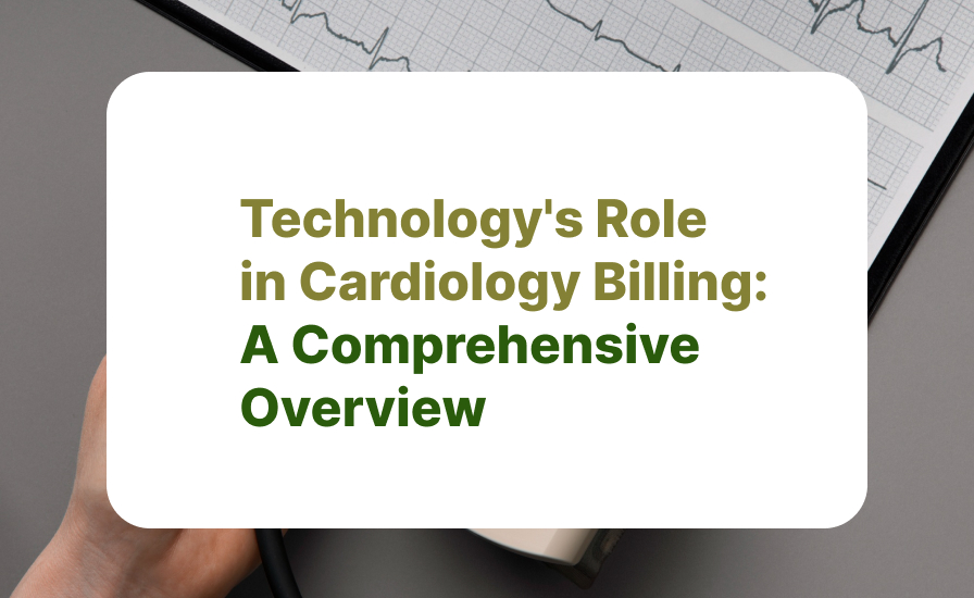 Revolutionizing Cardiology Billing: The Tech-Driven Path to Efficiency